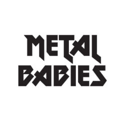 Metal Babies